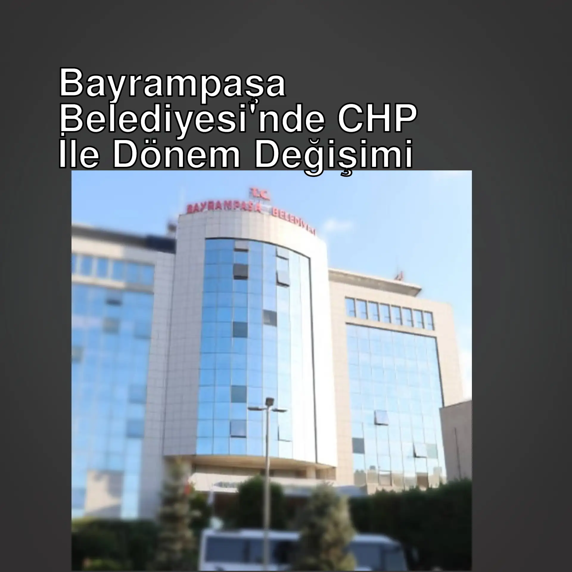 Bayrampaşa Belediyesi'nde CHP adayı İbrahim Kahraman başkan vekili oldu.
