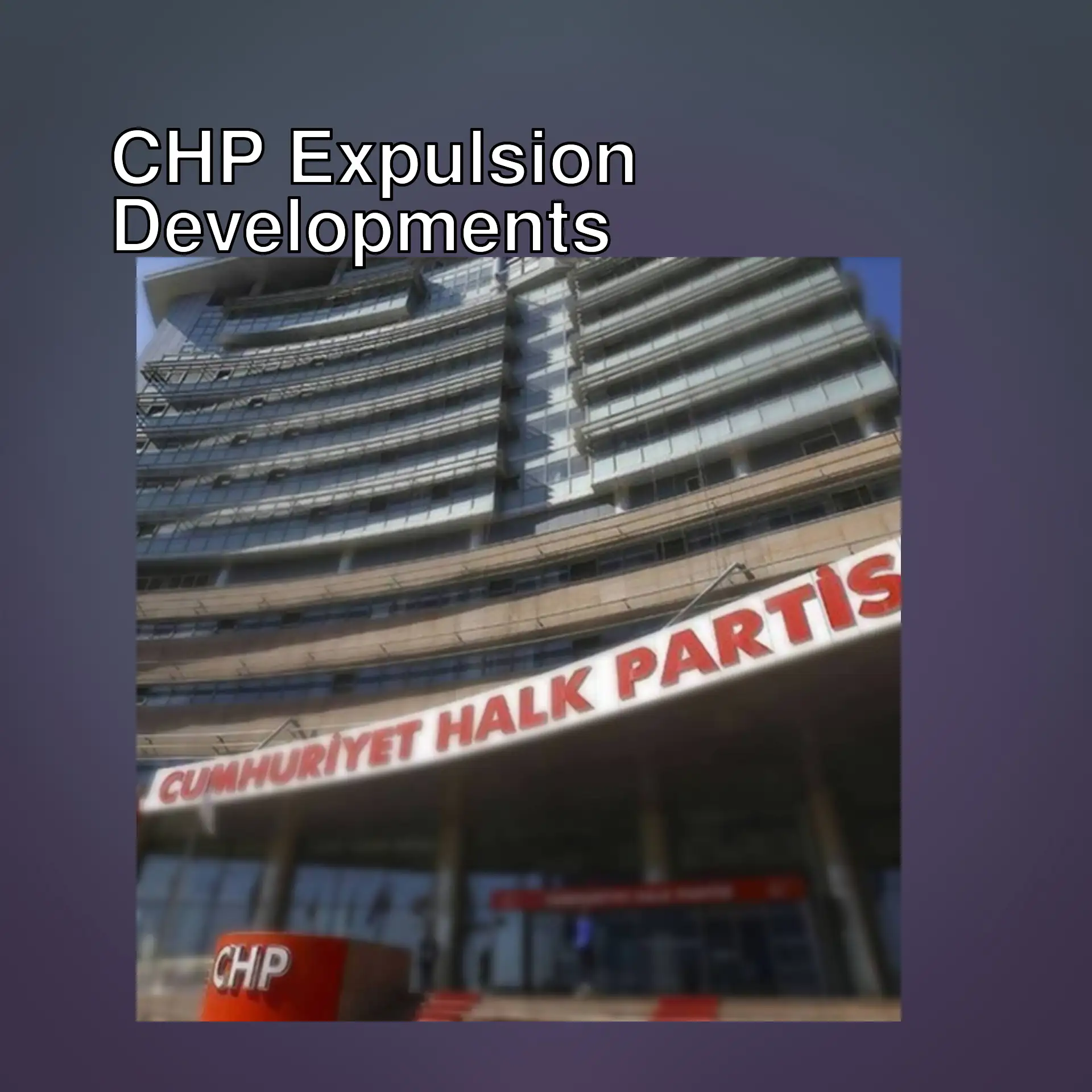 Gursel Tekin and Baris Yarkadas expelled from CHP meeting.