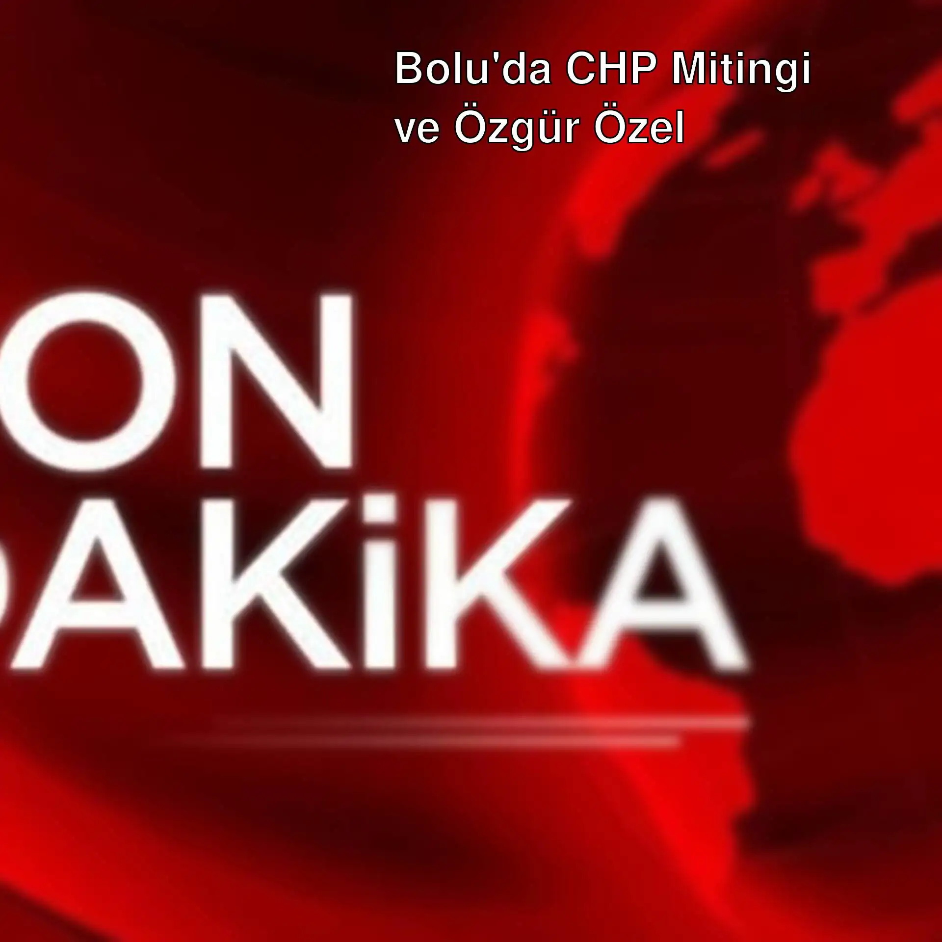 CHP lideri Özgür Özel Bolu'da mitingde konuşuyor.
