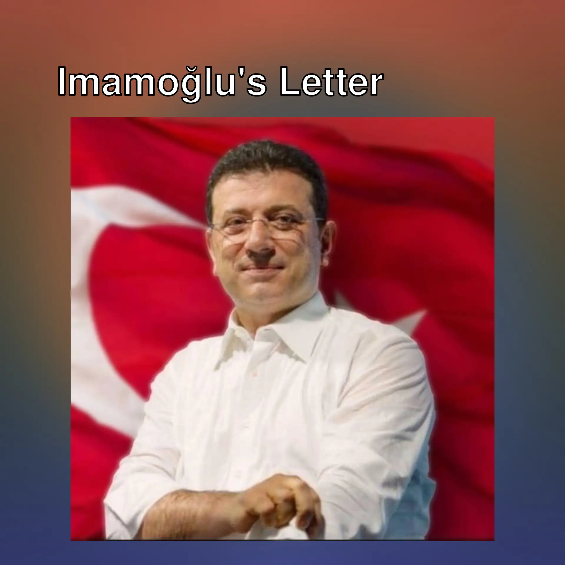 Ekrem İmamoğlu sent a letter to CHP MPs.