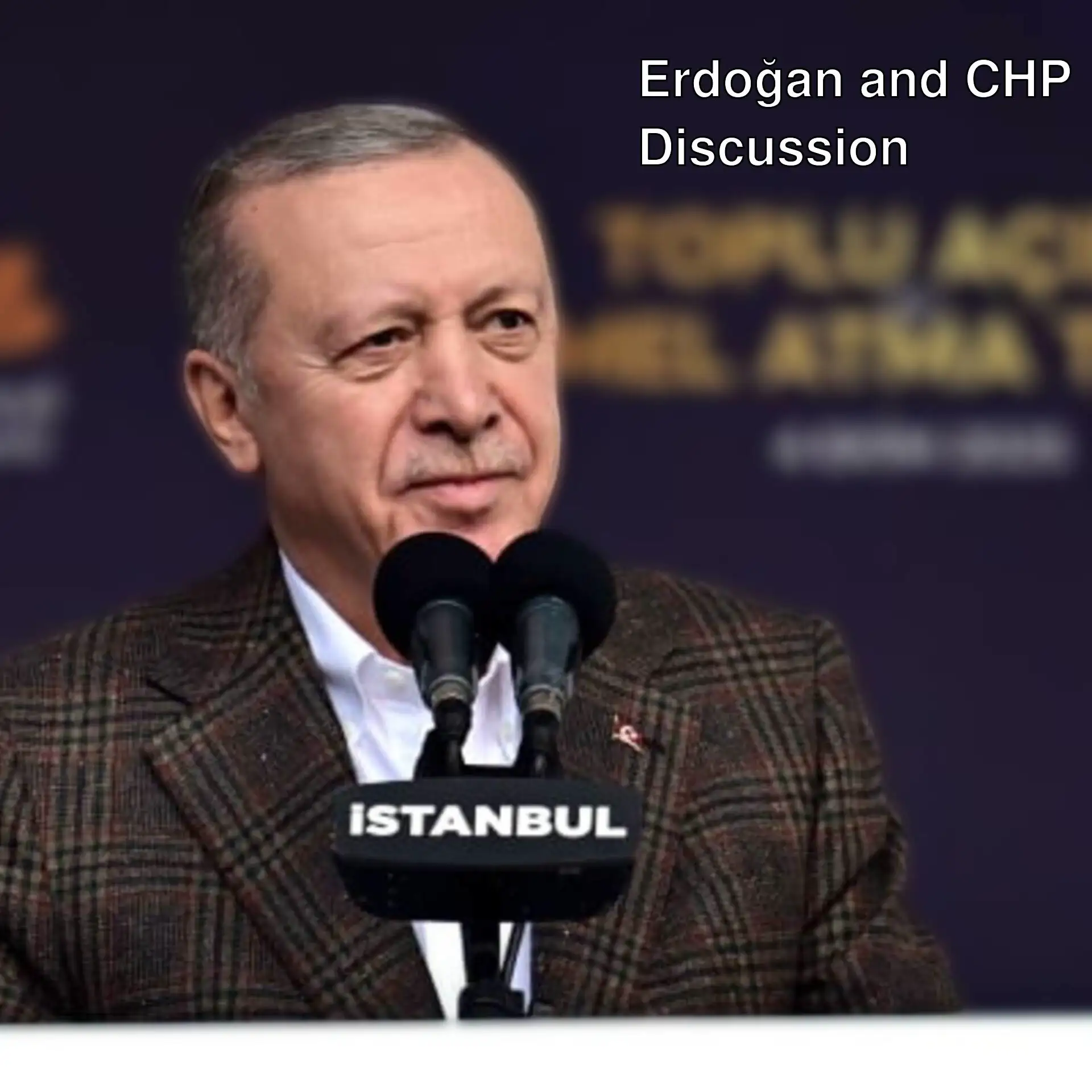 President Erdoğan criticizes CHP.