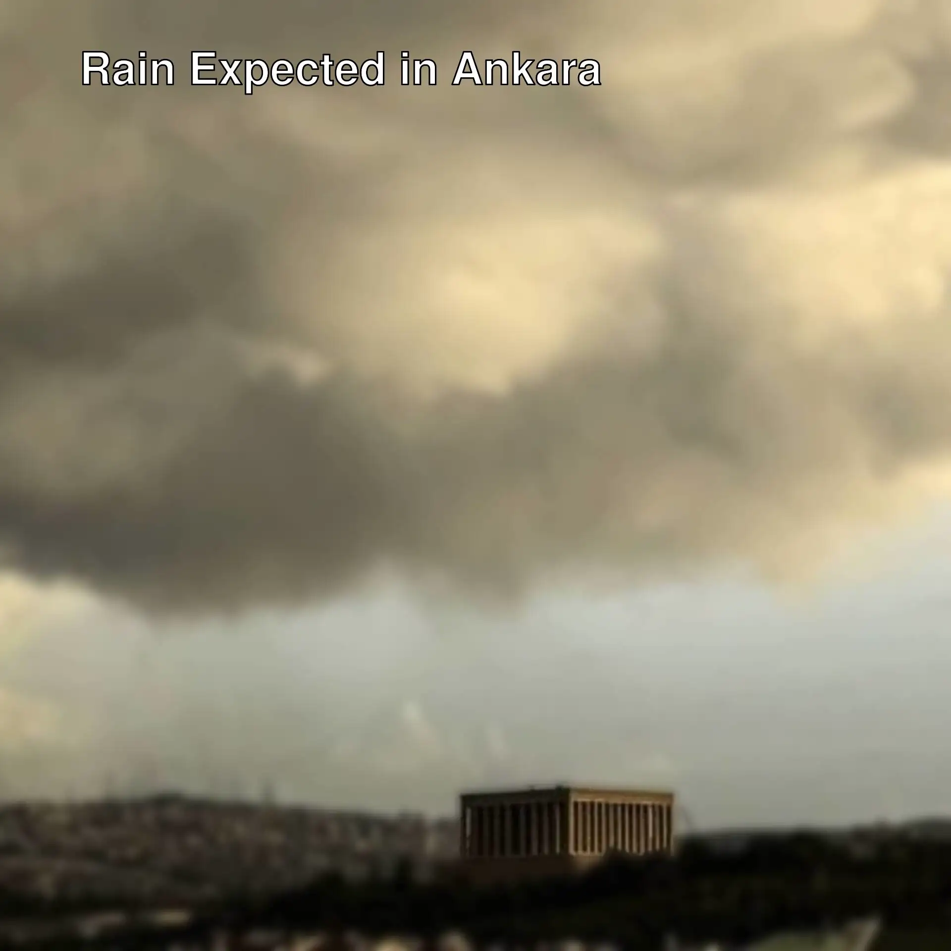 Heavy rain warning issued for Ankara.