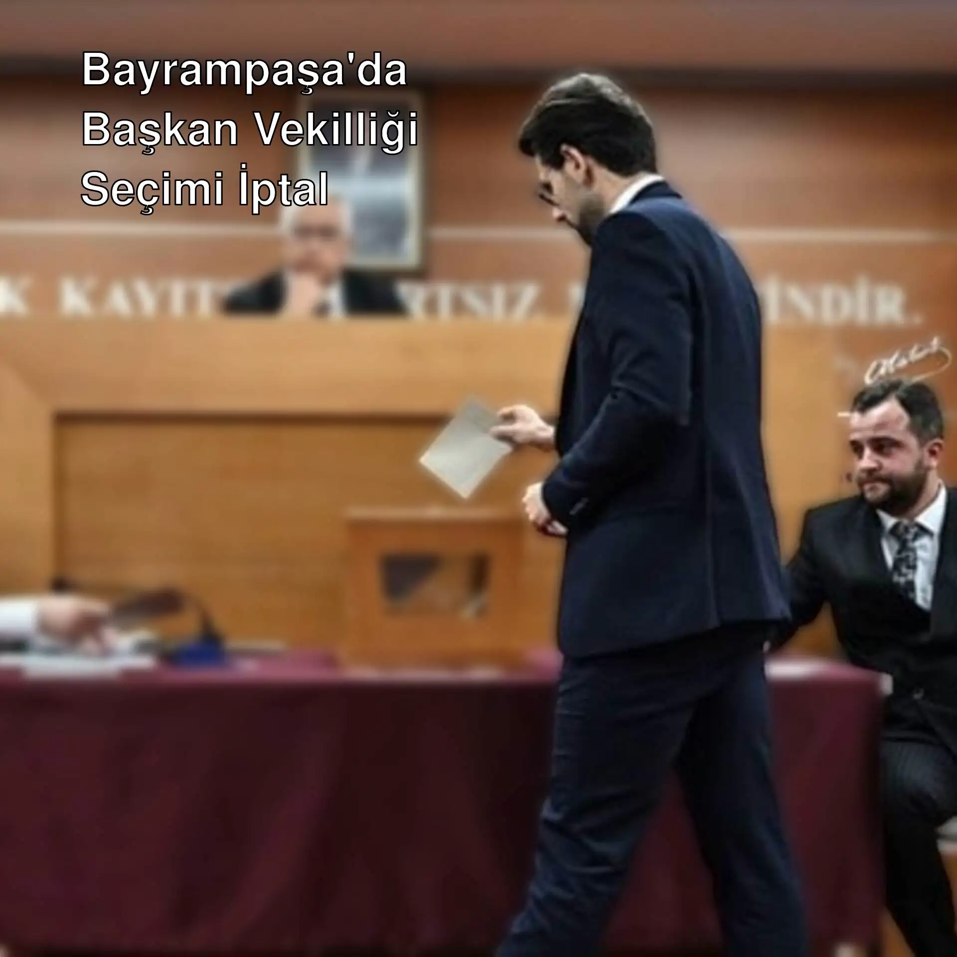 Bayrampaşa Belediyesi başkan vekilliği seçimi iptal edildi.