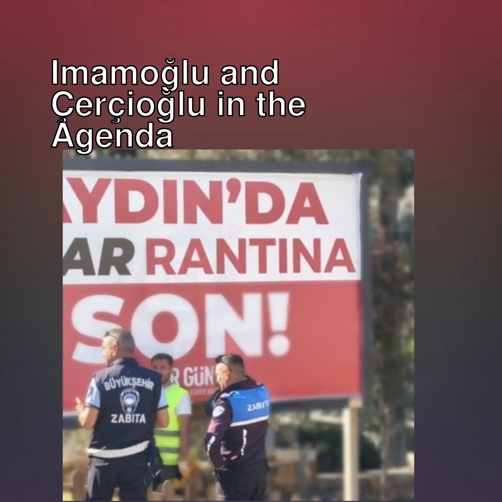 The political agenda of Ekrem İmamoğlu and Özlem Çerçioğlu. The political agenda of Ekrem İmamoğlu and Özlem Çerçioğlu.