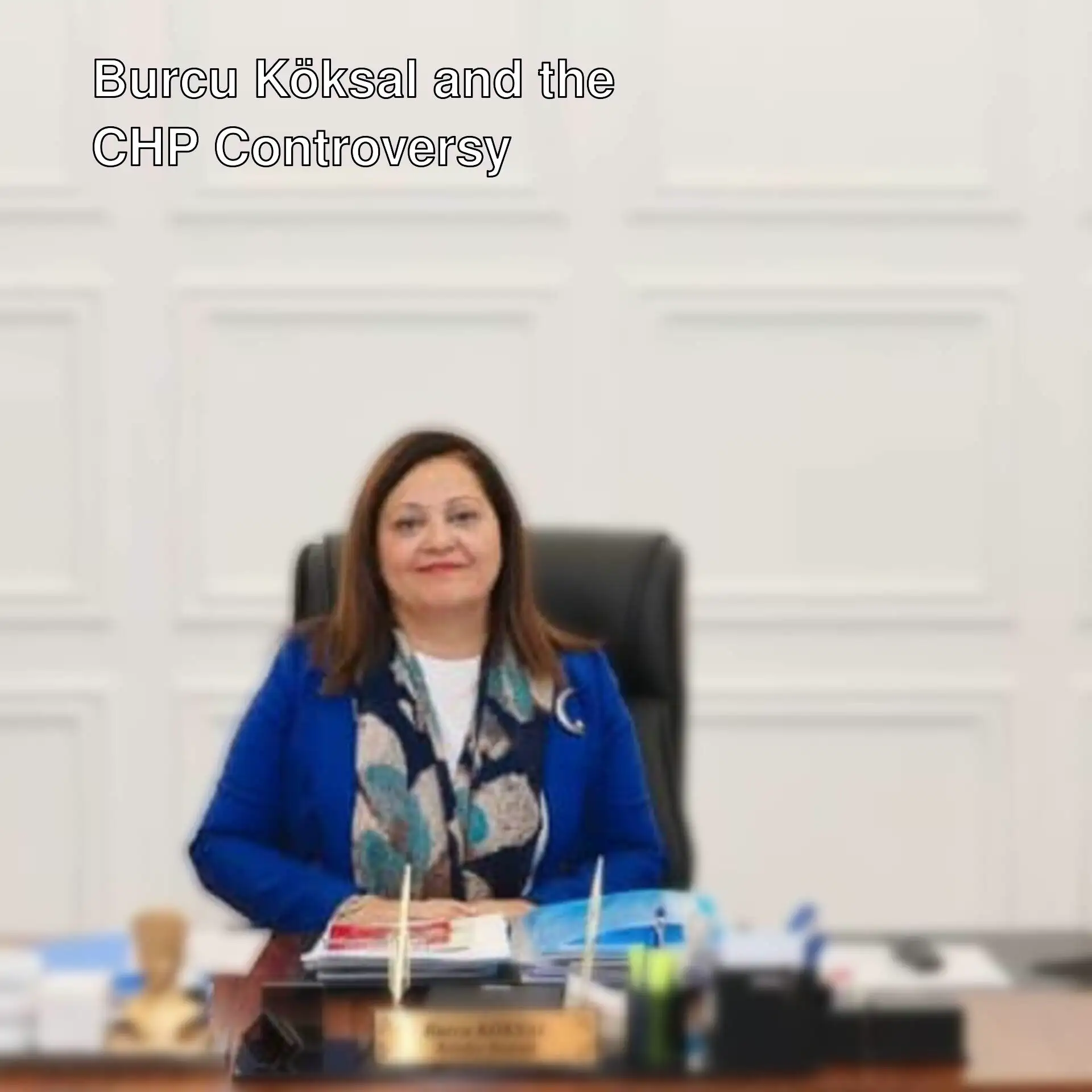 Burcu Köksal responds to claims of leaving CHP.