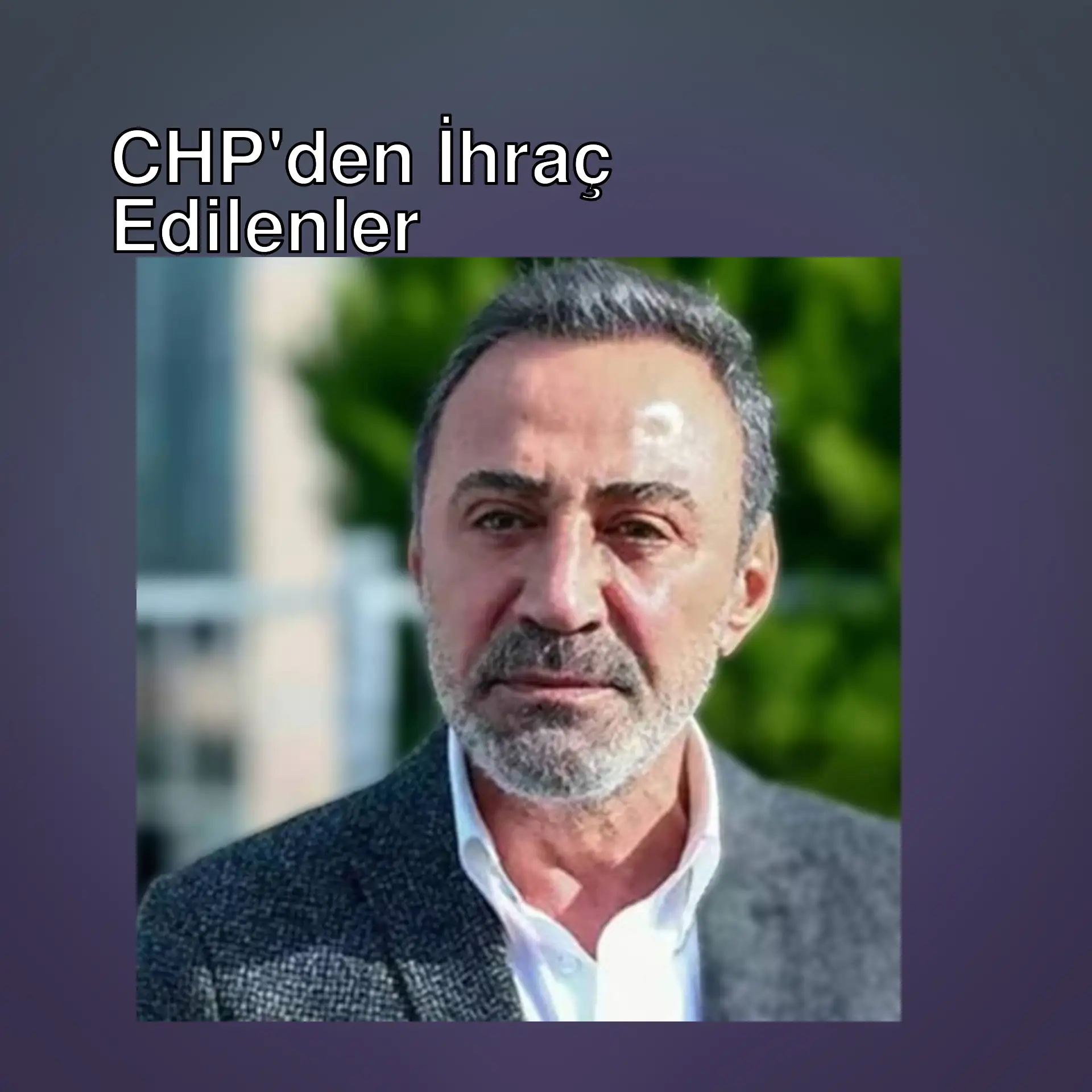 Berhan Şimşek, CHP'den ihraç edildi. Berhan Şimşek, CHP'den ihraç edildi.