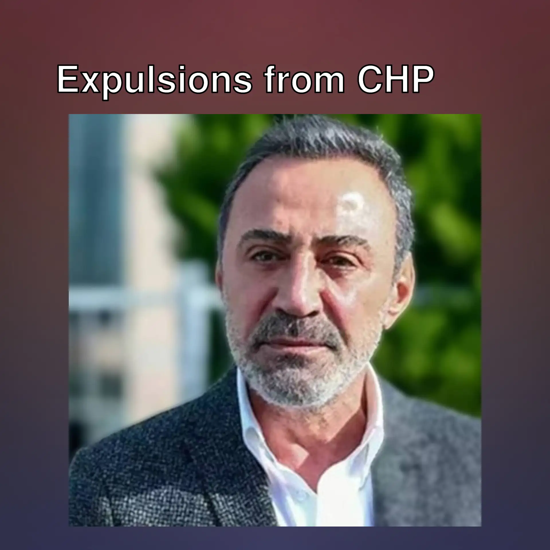 Berhan Simsek expelled from CHP. Berhan Simsek expelled from CHP.