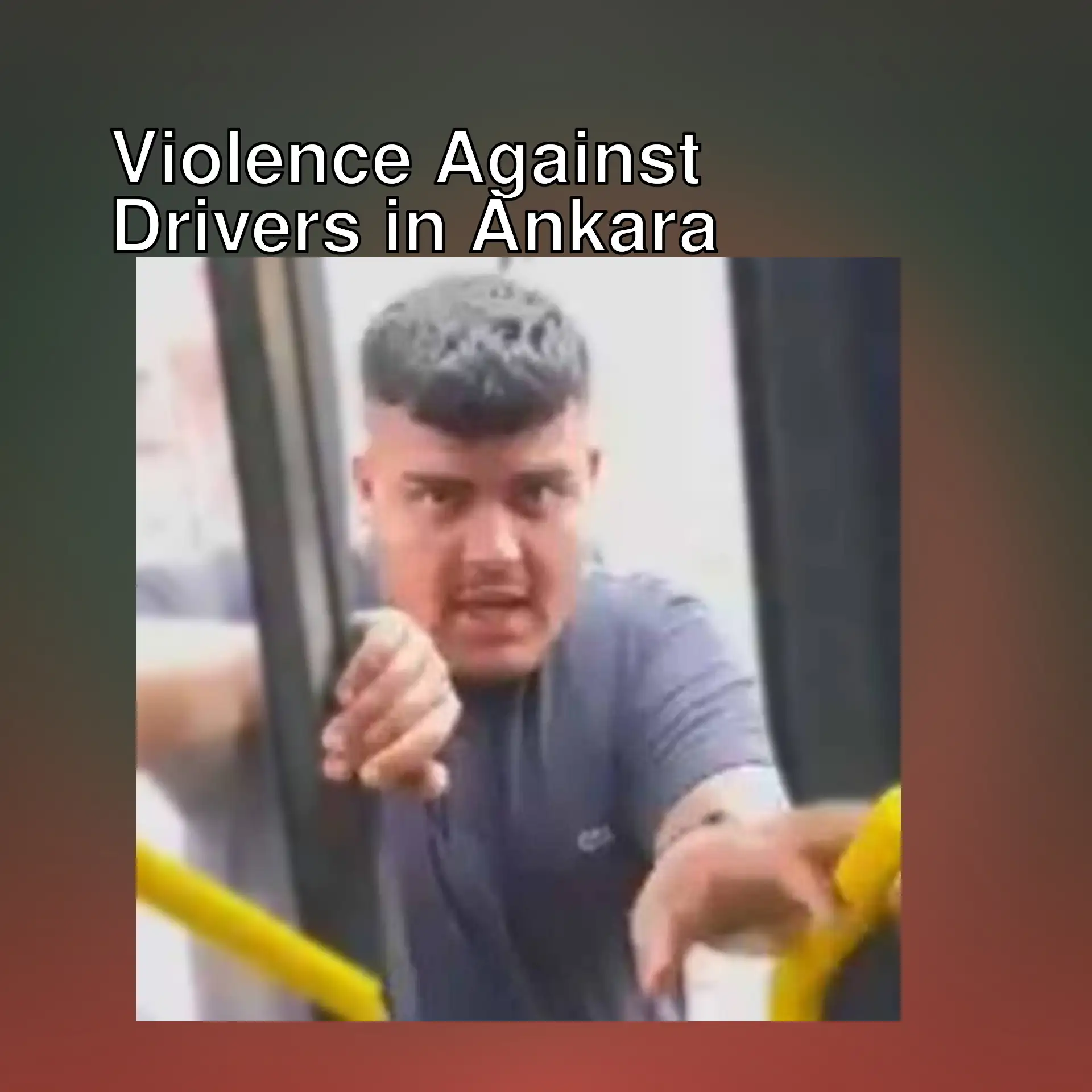 Incident of violence against a driver in Ankara. Incident of violence against a driver in Ankara.