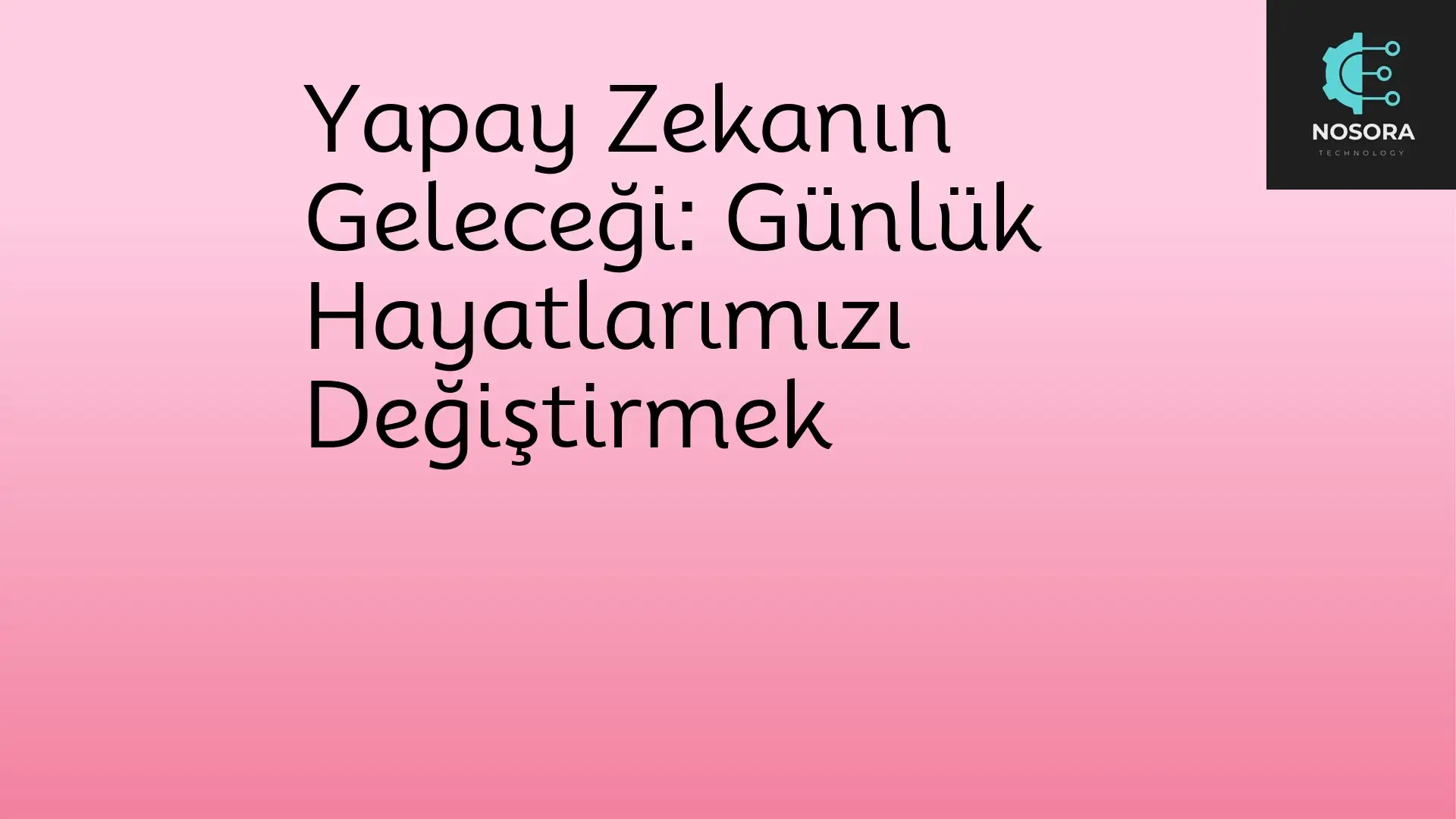 Yapay Zekanın Geleceği Günlük Hayatlarımızı Değiştirmek Yapay Zeka Gelecek Teknolojisi Sağlık Eğitim Yapay Zekanın Geleceği Günlük Hayatlarımızı Değiştirmek Yapay Zeka Gelecek Teknolojisi Sağlık Eğitim